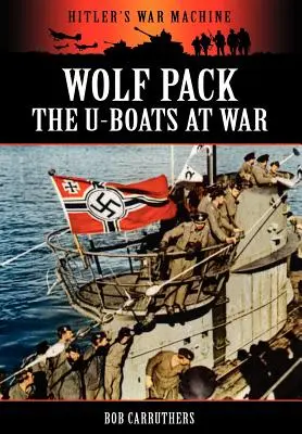 Wolf Pack - Les U-Boats en guerre - Wolf Pack -The U-Boats at War