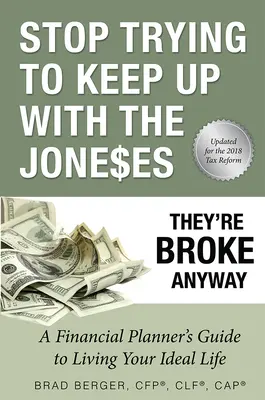 Arrêtez d'essayer de suivre les Jones : Ils sont de toute façon fauchés - Stop Trying to Keep Up with the Joneses: They're Broke Anyway