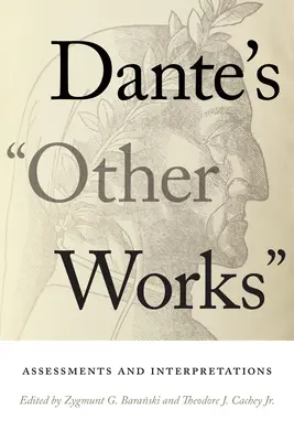 Les autres œuvres de Dante » : Évaluations et interprétations » - Dante's Other Works