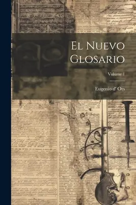 El Nuevo Glosario ; Volume 1 - El Nuevo Glosario; Volume 1