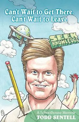 Il me tarde d'y arriver. Ne peut pas attendre de partir - Can't Wait to Get There. Can't Wait to Leave