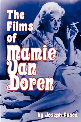 Les Films de Mamie Van Doren - The Films of Mamie Van Doren