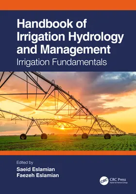 Manuel d'hydrologie et de gestion de l'irrigation : Irrigation Fundamentals - Handbook of Irrigation Hydrology and Management: Irrigation Fundamentals