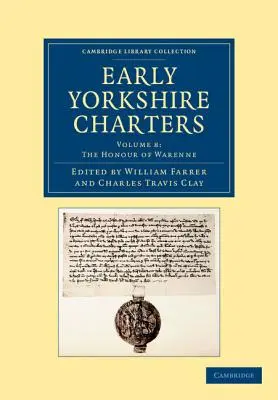 Chartes du Yorkshire ancien : Volume 8, l'honneur de Warenne - Early Yorkshire Charters: Volume 8, the Honour of Warenne