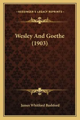 Wesley et Goethe (1903) - Wesley And Goethe (1903)