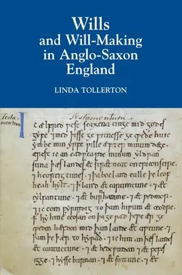 Testaments et rédaction de testaments dans l'Angleterre anglo-saxonne - Wills and Will-Making in Anglo-Saxon England