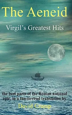 L'Enéide : Les plus grands succès de Virgile - The Aeneid: Virgil's Greatest Hits