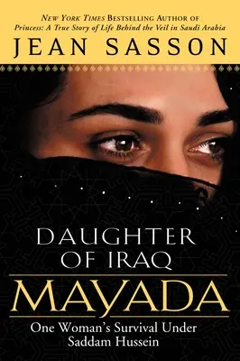 Mayada, fille de l'Irak : La survie d'une femme sous Saddam Hussein - Mayada, Daughter of Iraq: One Woman's Survival Under Saddam Hussein