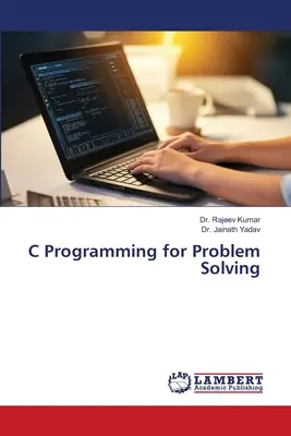 Programmation en C pour la résolution de problèmes - C Programming for Problem Solving