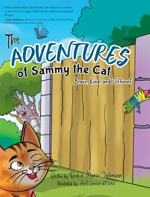 Les aventures de Sammy le chat : courageux, gentil et différent - The Adventures of Sammy the Cat: Brave, Kind, and Different
