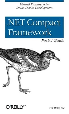 Guide de poche sur le cadre compact .Net - .Net Compact Framework Pocket Guide