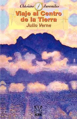 Viaje al Centro de la Tierra/Journey To The Center Of The Earth (Voyage au centre de la terre) - Viaje al Centro de la Tierra/Journey To The Center Of The Earth
