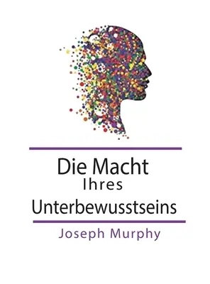 Le pouvoir de votre subconscient - Die Macht Ihres Unterbewusstseins