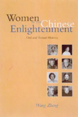 Les femmes dans les Lumières chinoises : Histoires orales et textuelles - Women in the Chinese Enlightenment: Oral and Textual Histories