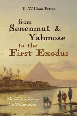 De Senenmut et Yahmose au premier Exode - From Senenmut and Yahmose to the First Exodus
