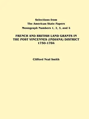 Concessions de terres françaises et britanniques dans le district de Post Vincennes (Indiana), 1750-1784 - French and British Land Grants in the Post Vincennes (Indiana) District, 1750-1784