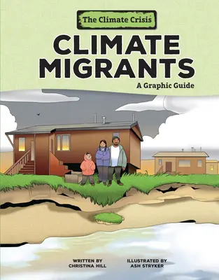 Les migrants climatiques : Guide graphique - Climate Migrants: A Graphic Guide