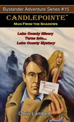 Candlepointe : L'homme de l'ombre - Candlepointe: Man From The Shadows