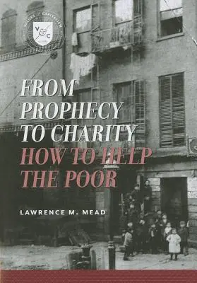 De la prophétie à la charité : comment aider les pauvres - From Prophecy to Charity: How to Help the Poor