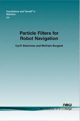 Filtres à particules pour la navigation des robots - Particle Filters for Robot Navigation