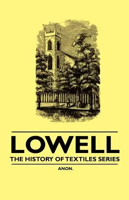 Lowell - Série sur l'histoire des textiles - Lowell - The History of Textiles Series