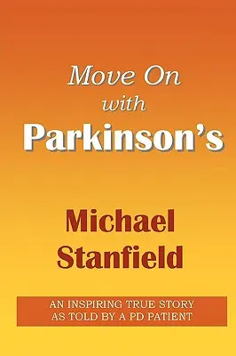 Aller de l'avant avec la maladie de Parkinson - Move On with PARKINSON'S