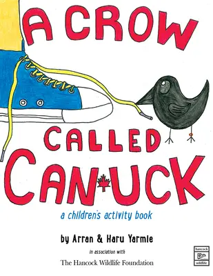 Un corbeau appelé Canuck : un livre d'activités pour enfants - A Crow Called Canuck: a children's activity book