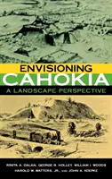 Envisager Cahokia - Envisioning Cahokia