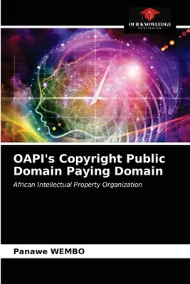 Droits d'auteur de l'OAPI Domaine public Domaine payant - OAPI's Copyright Public Domain Paying Domain