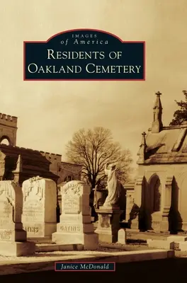 Résidents du cimetière d'Oakland - Residents of Oakland Cemetery