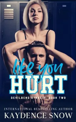 Comme tu as mal : une romance entre ennemis et amants - Like You Hurt: An Enemies to Lovers Romance