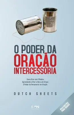 Le pouvoir de l'intercession de l'autel : Aprenda a Tornar a Oracao Simples e Eficaz - O Poder da Oracao Intercessoria: Aprenda a Tornar a Oracao Simples e Eficaz