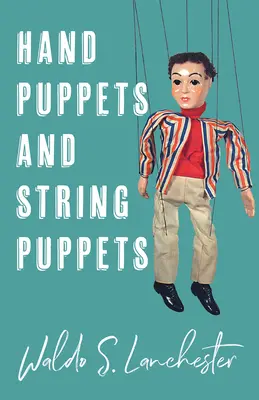 Marionnettes à main et marionnettes à fils - Hand Puppets and String Puppets