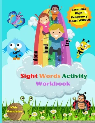 Livre d'activités pour les enfants sur les mots à voir : Livre d'activités amusantes pour tracer, trouver et apprendre les mots de haute fréquence Mandalas à colorier pour les enfants - Amazing Sight Words Activity Book for Kids: Fun Activity Book to Trace, Find, Learn the High-Frequency Sight Words Kids Coloring Mandalas