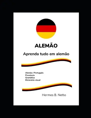 Alemo : Aprenda tudo em alemo - Alemo: Aprenda tudo em alemo