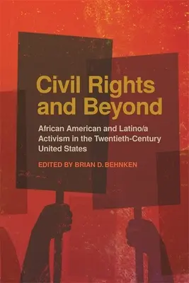 Civil Rights and Beyond : Le militantisme afro-américain et latino-américain aux États-Unis au vingtième siècle - Civil Rights and Beyond: African American and Latino/A Activism in the Twentieth-Century United States