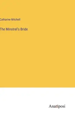 La fiancée du ménestrel - The Minstrel's Bride