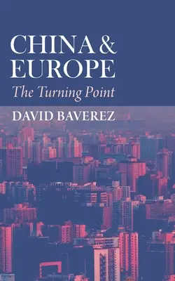 La Chine et l'Europe : Le tournant - China & Europe: The Turning Point