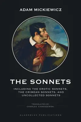 Les Sonnets : Y compris les sonnets érotiques, les sonnets de Crimée et les sonnets non recueillis - The Sonnets: Including The Erotic Sonnets, The Crimean Sonnets, and Uncollected Sonnets