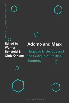 Adorno et Marx : Dialectique négative et critique de l'économie politique - Adorno and Marx: Negative Dialectics and the Critique of Political Economy