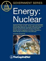 L'énergie : Nucléaire : Concepts de réacteurs avancés et technologies du cycle du combustible, 2005 Energy Policy ACT (P.L. 109-58), Light Water Reac - Energy: Nuclear: Advanced Reactor Concepts and Fuel Cycle Technologies, 2005 Energy Policy ACT (P.L. 109-58), Light Water Reac