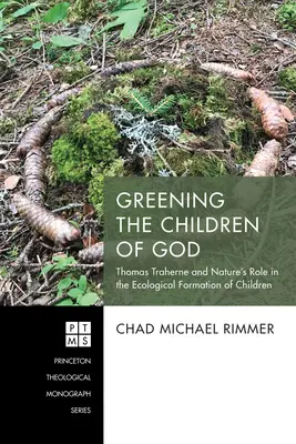 L'écologisation des enfants de Dieu : Thomas Traherne et le rôle de la nature dans la formation écologique des enfants - Greening the Children of God: Thomas Traherne and Nature's Role in the Ecological Formation of Children