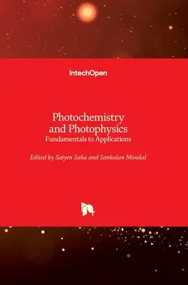 Photochimie et photophysique : Des principes fondamentaux aux applications - Photochemistry and Photophysics: Fundamentals to Applications