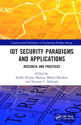 Paradigmes et applications de sécurité de l'IdO : Recherche et pratiques - IoT Security Paradigms and Applications: Research and Practices