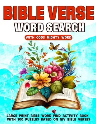 Recherche de mots dans les versets bibliques avec la puissante Parole de Dieu : Livre d'activités de recherche de mots bibliques en gros caractères avec 100 énigmes basées sur les versets de la Bible NIV - Bible Verse Word Search With Gods Mighty Word: Large Print Bible Word Find Activity Book With 100 Puzzles Based On NIV Bible Verses