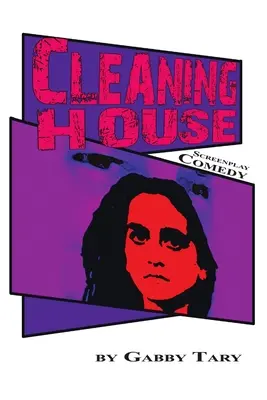 Cleaning House : Scénario comique - Cleaning House: Screenplay Comedy