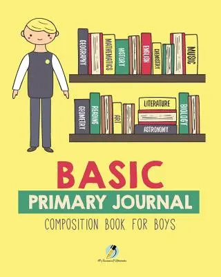Journal de base pour garçons - Basic Primary Journal Composition Book for Boys