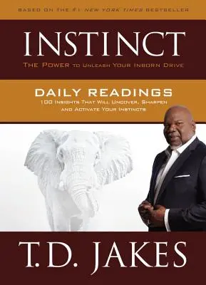 Instinct Daily Readings : 100 idées pour découvrir, aiguiser et activer vos instincts - Instinct Daily Readings: 100 Insights That Will Uncover, Sharpen and Activate Your Instincts