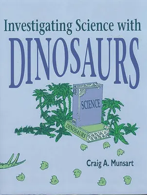 La science avec les dinosaures - Investigating Science with Dinosaurs