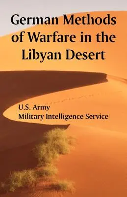 Méthodes de guerre allemandes dans le désert libyen - German Methods of Warfare in the Libyan Desert